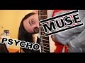 Muse - Psycho (Guitar cover) HD