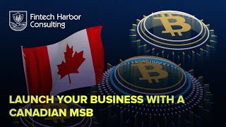 Canadian MSB License Explained | Launch Crypto, FX or Payment Business Legally