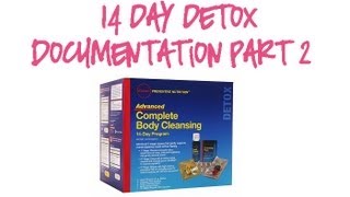 14 Day Detox Documentation Part 2