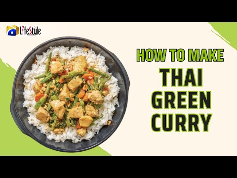 Thai Green Curry Recipe | Easy Authentic Thai Green Curry | Chicken Thai Green Curry | #greencurry