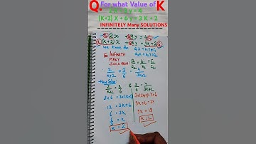 🦏 Find "K" for INFINITELY Many Solutions of 2 X + 3 y = 4 & (K+2) X + 6 y = 3 K + 2