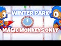 BTD6 Winter Park | Magic Monkeys Only Tutorial