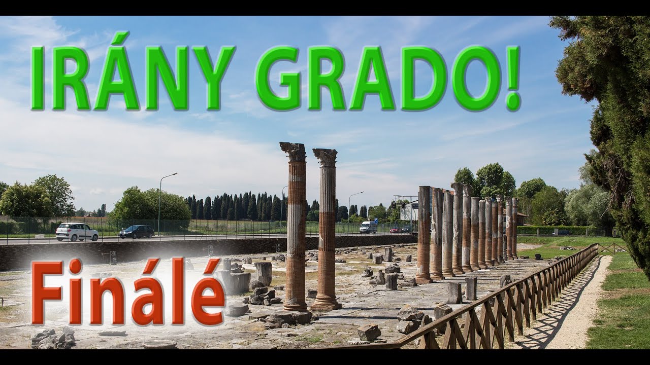 Irány Grado! - 3. rész: Finálé