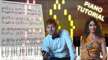 Ed Sheeran - South of The Border (feat. Camila Cabello & Cardi B) Piano Tutorial + Sheet Music
