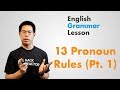 13 Pronoun Rules (Pt. 1) - Learn English Grammar Lessons for Beginners (Parts of Speech)