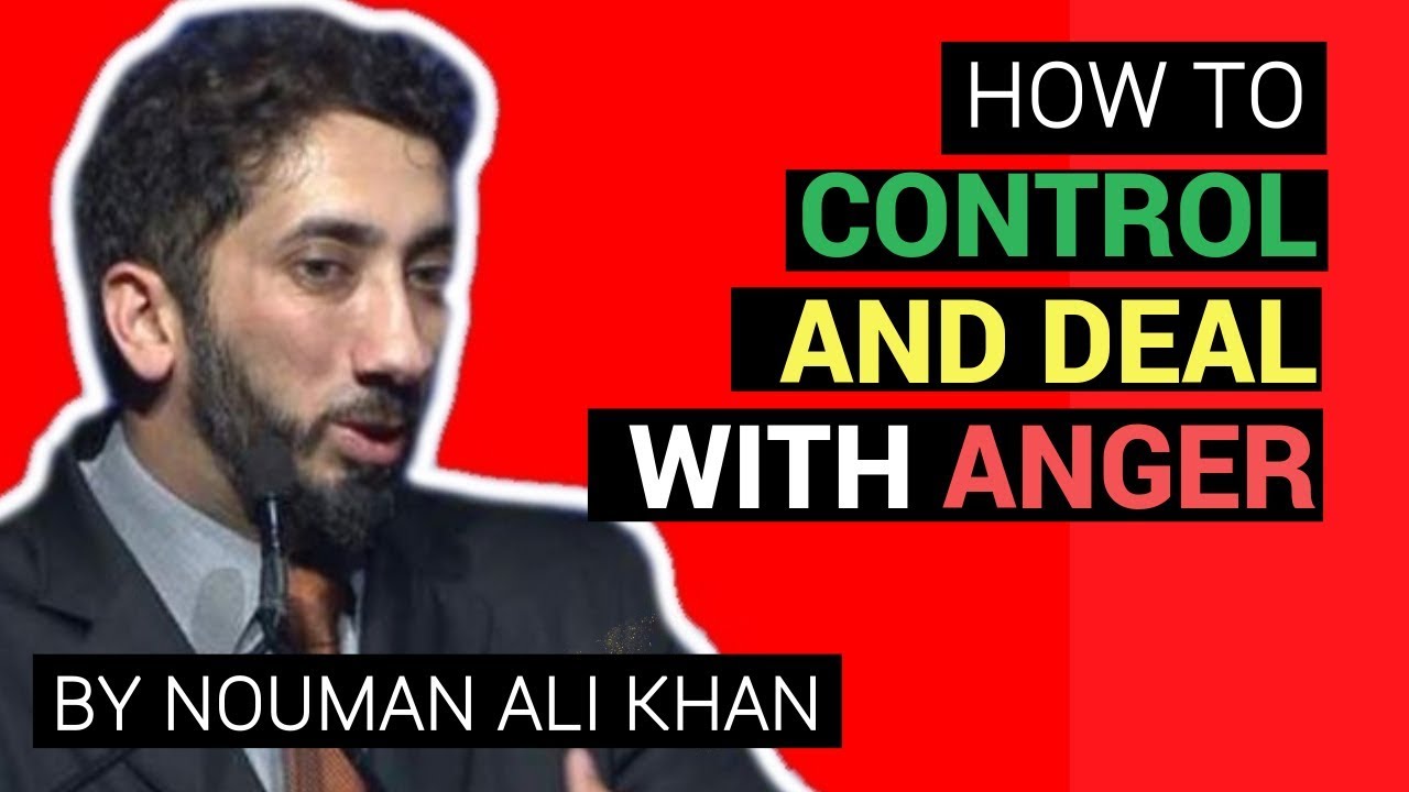 How to control your anger in islam I How to deal with anger I Nouman Ali  Khan I 2020 - YouTube