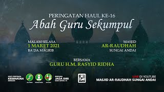 Peringatan Haul Abah Guru Sekumpul Ke-16 - Masjid Ar-Raudhah Sungai Andai
