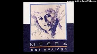Mus Mujiono - Mesra - Composer : Younky Soewarno & Tommy Marie 1989 (CDQ)