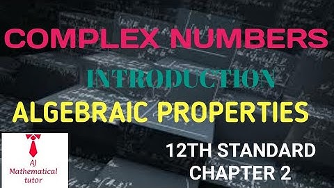 COMPLEX NUMBERS - Introduction, algebraic formulas of complex numbers(12th std excercise.2.1 to 2.3)