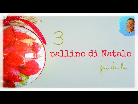 Come DECORARE PALLINE di PLASTICA per Natale: 3 IDEE bellissime (2020) lavoretti natalizi fai da te