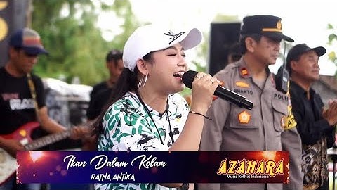 Heboh... RATNA ANTIKA - IKAN DALAM KOLAM |Om.AZAHARA mengguncang bumi Pilang
