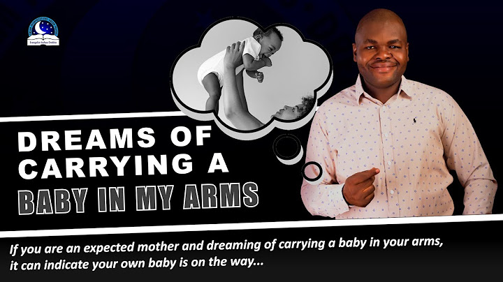Dream of Carrying a Baby in My Arms - Find out the Biblical Meaning