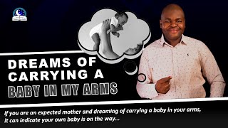 Dream of Carrying a Baby in My Arms - Find out the Biblical Meaning