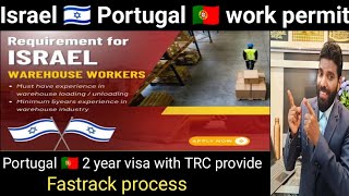 Israel 🇮🇱 Portugal 🇵🇹 work permit visa warehouse helper supermarket helper
