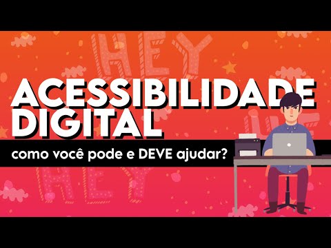 Acessibilidade digital: como você pode e deve ajudar? #surdosqueouvem