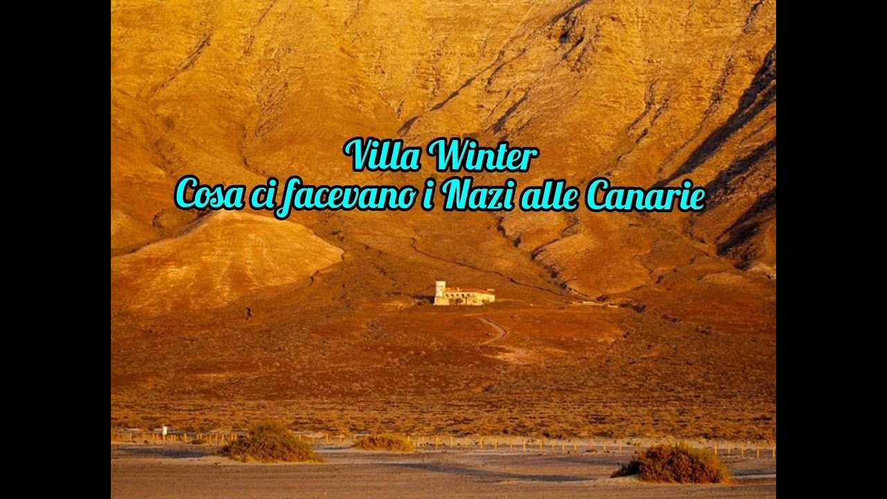 Villa Winter, cosa ci facevano i Nazi alle Canarie?