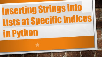 Inserting Strings into Lists at Specific Indices in Python