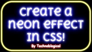 CSS Exercise: Create neon effect on text and other html