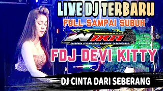 LIVE DJ TERBARU MASIH HANGAT‼️OT WIKA PALEMBANG‼️FULL SAMPAI SUBUH‼️FDJ DEVI KITTY