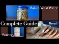 Complete Guide Make Raisin Yeast Water Bread Sourdough Starter Complete Guide Make Raisin Yeast Water Bread Sourdough Starter