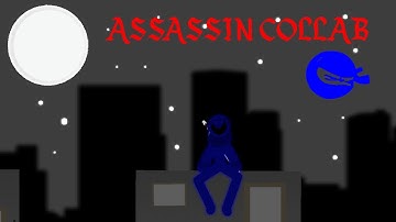 My part for Assassin Collab/ Host: FlamingStickman Animation