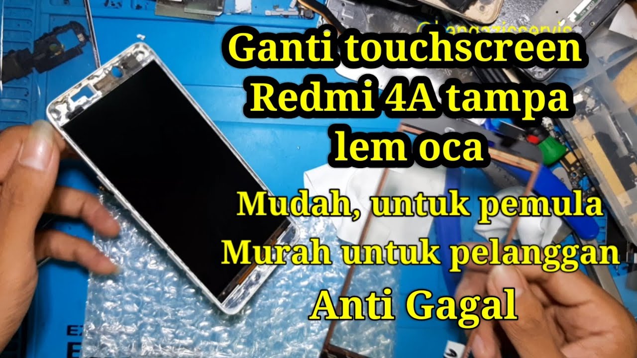Ganti Touchscreen Xiaomi Redmi 4A ganti tc ganti layar sentuh redmi 4a