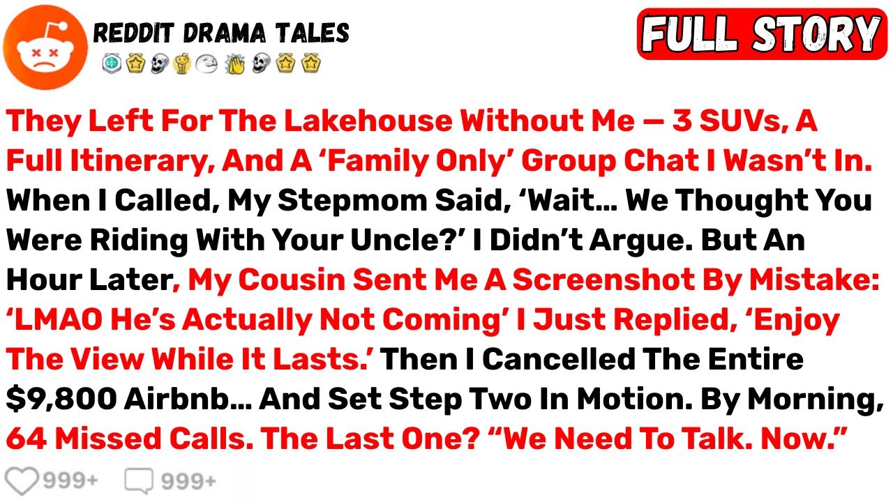 They Left For The Lakehouse Without Me — 3 SUVs, A Full Itinerary, And A... - Best Reddit Stories