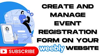 How To Set Up And Manage Event Registrations On Your Weebly Website
