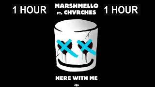 Marshmello - Here With Me Feat. CHVRCHES [1 hour]