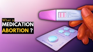 What Is a Medication Abortion? Everything You Need To Know