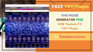 VHS Noise Generator - FREE VHS Texture VST/Plugin by SampleScience #VHS #SampleScience