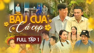 BẦU CUA CÁ CỌP Tập 1: Tết đến mà Khương Dừa, Dũng Nhí gây hoạ bị Bảo Chung bắt làm công trừ nợ