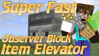 A really easy minecraft item elevator using observer blocks. super
fast too... and can go to any height! bonus feature - mining
collection system too!! in to...