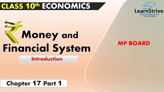 MONEY AND FINANCIAL SYSTEM | CHAPTER 17 | PART 1 | ECONOMIC | CLASS 10 | MP BOARD | by Ravi verma