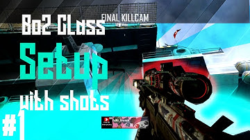 Bo2 Class Setup #1! (with shots)