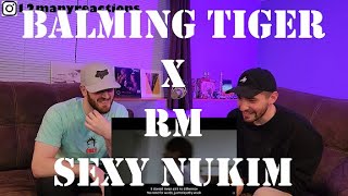 First Time Hearing: Balming Tiger x RM (of BTS) - Sexy Nukim -- Reaction