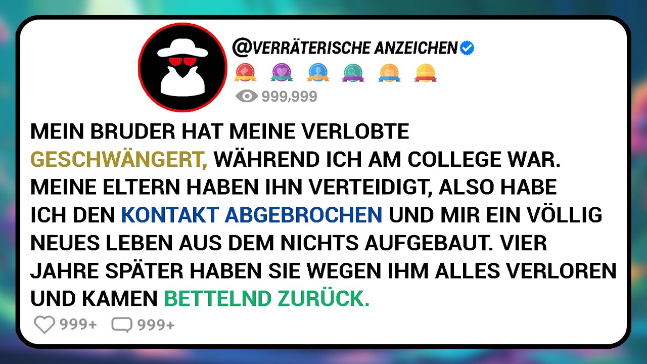 Mein Bruder Hat Meine Verlobte Geschwängert, Während Ich Am College War. Meine Eltern Haben Ihn.....