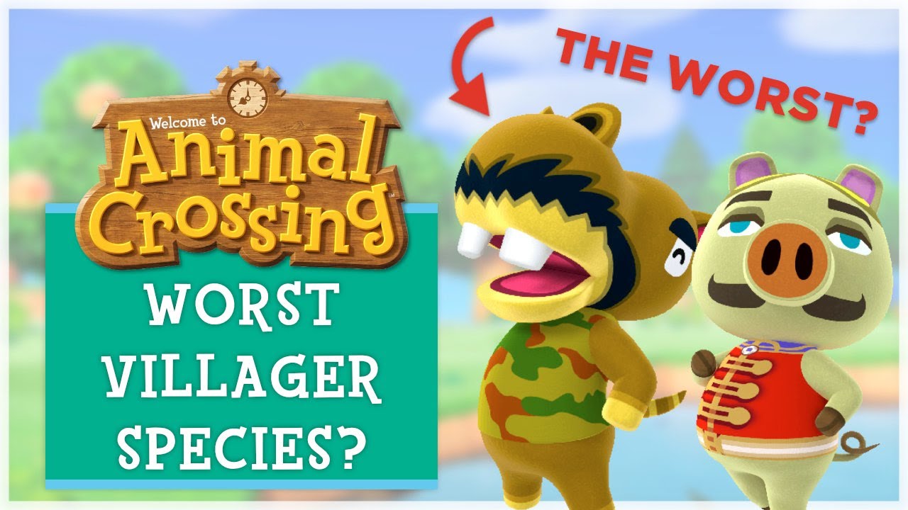 Worst Villager Species in Animal Crossing?