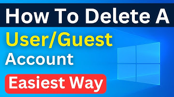 How To Delete A User Account On Windows 10 | Delete Local User Or Guest Account (Easiest Way)