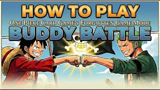 The FORGOTTEN Game Mode How to Play Buddy Battles in One Piece TCG!