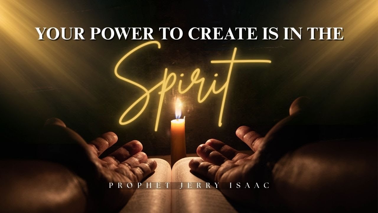 "Your Power to Create Is In the Spirit" w/Prophet Jerry Isaac (CEK SUNDAY WORSHIP MEETING)