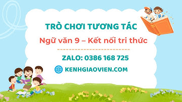 Trò chơi khởi động Ngữ văn 9 Kết nối tri thức