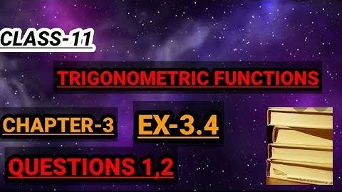 Chapter 3 Ex 3.4 (Q1,Q2) Trigonometric Functions class 11 Maths Ncert (PART-19)