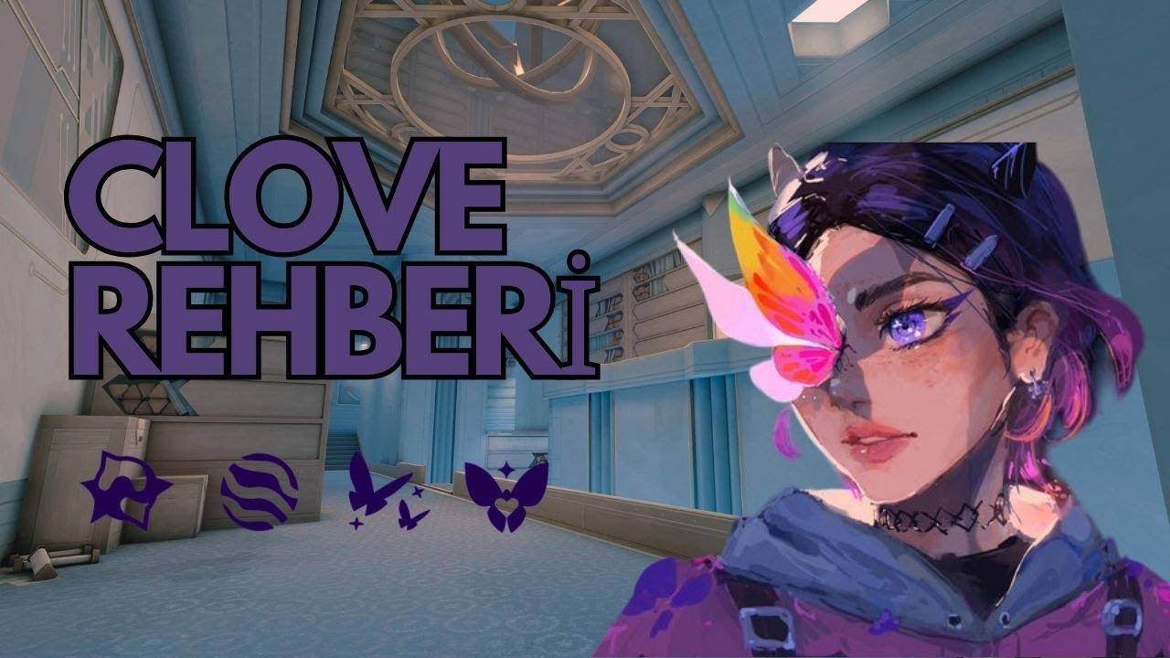 CLOVE NASIL OYNANMALI ? | VALORANT CLOVE REHBERİ