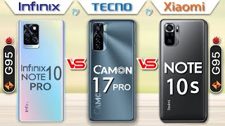 Infinix Note 10 pro VS Tecno Camon 17 Pro VS Redmi Note 10s | which is Best
