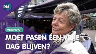Moet Pasen Een Vrije Dag Blijven? Mertpraot