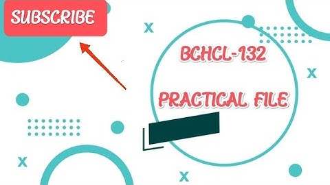 BCHCL-132 Practical file #ignou #youtube #subscribe #viral #ignouexam #ignoupractical #yt #youtuber
