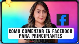 HOW TO GET STARTED ON FACEBOOK FOR BEGINNERS