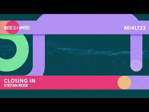 Stefan Rose - Closing In (Original Mix) [Music is 4 Lovers] [MI4L.com]