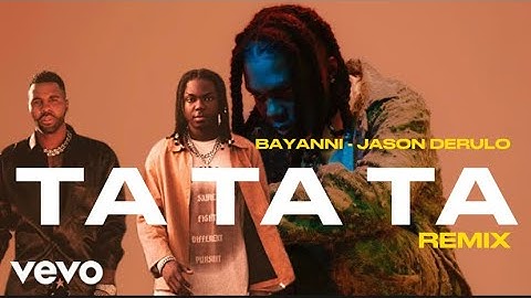 Bayanni Feat. Jason Derulo - Ta Ta Ta (Remix) [Official Video Edit]